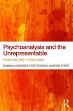 Psychoanalysis and the Unrepresentable: From culture to the clinic