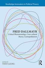 Fred Dallmayr: Critical Phenomenology, Cross-cultural Theory, Cosmopolitanism