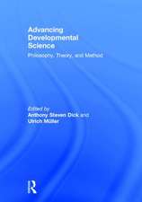 Advancing Developmental Science: Philosophy, Theory, and Method