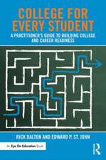 College For Every Student: A Practitioner's Guide to Building College and Career Readiness