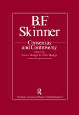 B.F. Skinner: Consensus And Controversy