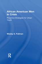 African American Men in Crisis: Proactive Strategies for Urban Youth