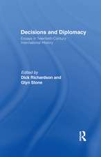 Decisions and Diplomacy: Studies in Twentieth Century International History