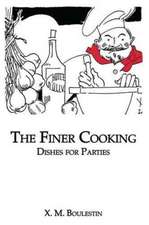 Finer Cooking: Dishes For