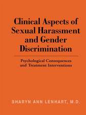 Clinical Aspects of Sexual Harassment and Gender Discrimination: Psychological Consequences and Treatment Interventions