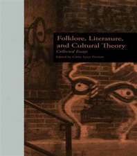 Folklore, Literature, and Cultural Theory: Collected Essays