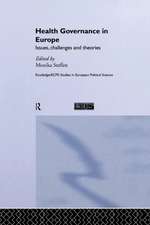 Health Governance in Europe: Issues, Challenges, and Theories