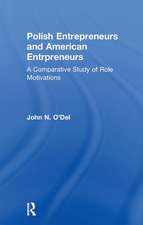 Polish Entrepreneurs and American Entrepreneurs: A Comparative Study of Role Motivations