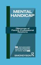 Mental Handicap: Dilemmas of Parent-Professional Relations