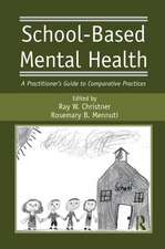 School-Based Mental Health: A Practitioner's Guide to Comparative Practices