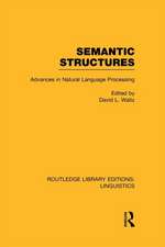 Semantic Structures (RLE Linguistics B: Grammar): Advances in Natural Language Processing