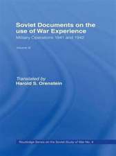 Soviet Documents on the Use of War Experience: Volume Three: Military Operations 1941 and 1942