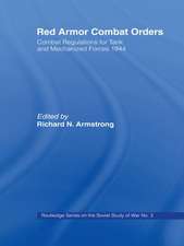 Red Armour Combat Orders: Combat Regulations for Tank and Mechanised Forces 1944