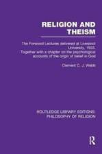 Religion and Theism: The Forwood Lectures Delivered at Liverpool University, 1933. Together with a Chapter on the Psychological Accounts of the Origin of Belief in God