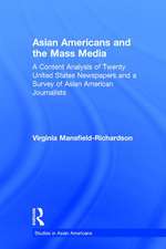 Asian Americans and the Mass Media: A Content Analysis of Twenty United States Newspapers and a Survey of Asian American Journalists