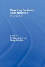 Theorizing Southeast Asian Relations: Emerging Debates