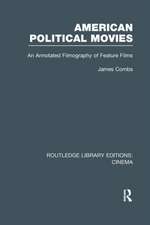 American Political Movies: An Annotated Filmography of Feature Films