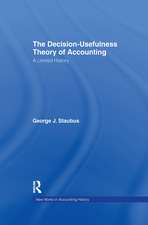 The Decision Usefulness Theory of Accounting: A Limited History