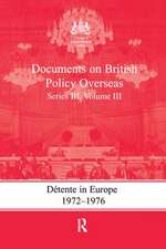 Detente in Europe, 1972-1976: Documents on British Policy Overseas, Series III, Volume III