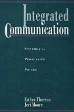 Integrated Communication: Synergy of Persuasive Voices