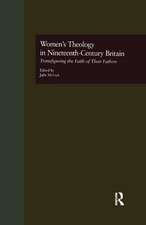 Women's Theology in Nineteenth-Century Britain: Transfiguring the Faith of Their Fathers