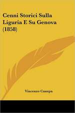 Cenni Storici Sulla Liguria E Su Genova (1858)