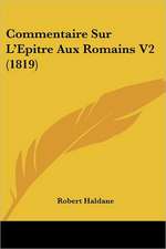 Commentaire Sur L'Epitre Aux Romains V2 (1819)