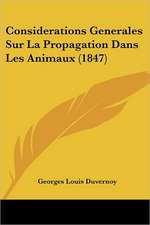 Considerations Generales Sur La Propagation Dans Les Animaux (1847)