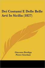 Dei Costumi E Delle Belle Arti In Sicilia (1827)