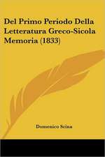 Del Primo Periodo Della Letteratura Greco-Sicola Memoria (1833)