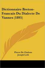 Dictionnaire Breton-Francais Du Dialecte De Vannes (1895)