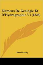 Elemens De Geologie Et D'Hydrographie V1 (1838)