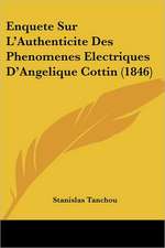 Enquete Sur L'Authenticite Des Phenomenes Electriques D'Angelique Cottin (1846)