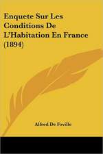 Enquete Sur Les Conditions De L'Habitation En France (1894)