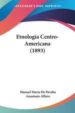 Etnologia Centro-Americana (1893)