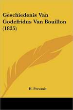 Geschiedenis Van Godefridus Van Bouillon (1835)