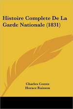 Histoire Complete De La Garde Nationale (1831)