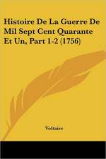 Histoire De La Guerre De Mil Sept Cent Quarante Et Un, Part 1-2 (1756)