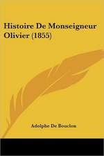 Histoire De Monseigneur Olivier (1855)