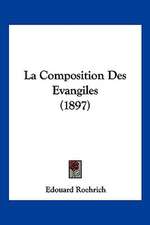 La Composition Des Evangiles (1897)