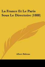 La France Et Le Paris Sous Le Directoire (1888)