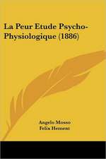 La Peur Etude Psycho-Physiologique (1886)