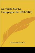 La Verite Sur La Campagne De 1870 (1871)