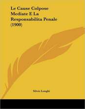 Le Cause Colpose Mediate E La Responsabilita Penale (1900)