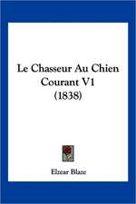 Le Chasseur Au Chien Courant V1 (1838)