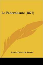 Le Federalisme (1877)