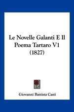 Le Novelle Galanti E Il Poema Tartaro V1 (1827)