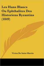 Les Huns Blancs Ou Ephthalites Des Historiens Byzantins (1849)