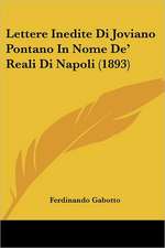 Lettere Inedite Di Joviano Pontano In Nome De' Reali Di Napoli (1893)