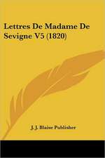 Lettres De Madame De Sevigne V5 (1820)